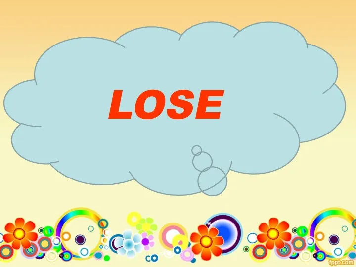 LOSE