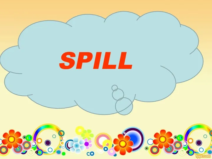 SPILL