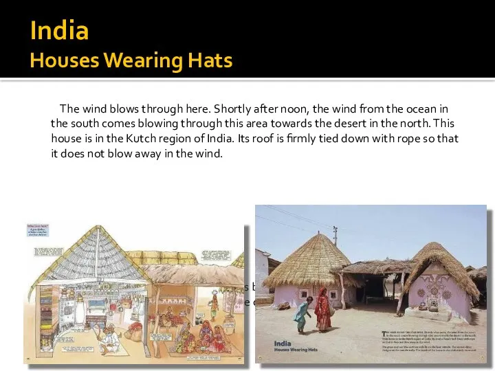 India Houses Wearing Hats The wind blows through here. Shortly