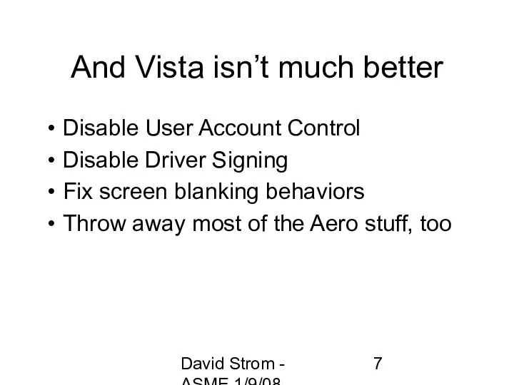 David Strom - ASME 1/9/08 And Vista isn’t much better Disable User Account