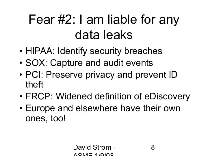 David Strom - ASME 1/9/08 Fear #2: I am liable for any data