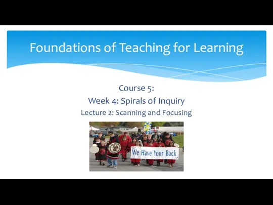 Course 5: Week 4: Spirals of Inquiry Lecture 2: Scanning