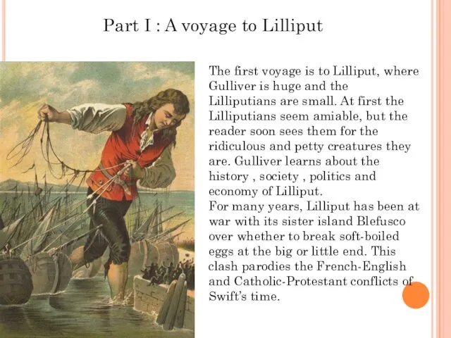 Part I : A voyage to Lilliput The first voyage