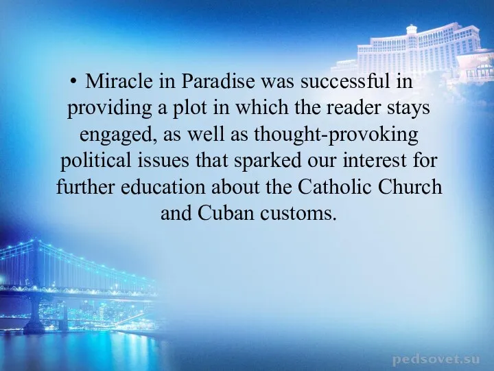 Miracle in Paradise was successful in providing a plot in
