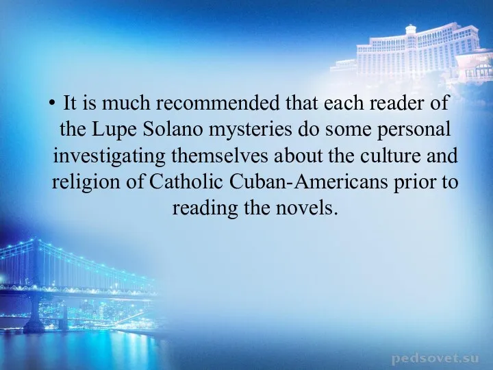 It is much recommended that each reader of the Lupe