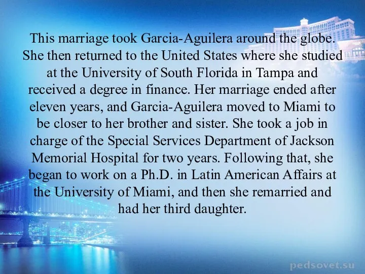 This marriage took Garcia-Aguilera around the globe. She then returned