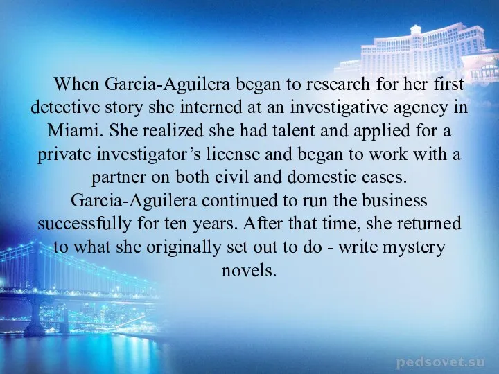 When Garcia-Aguilera began to research for her first detective story