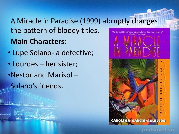 A Miracle in Paradise (1999) abruptly changes the pattern of