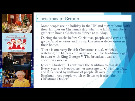 Christmas in Britain Most people are on holiday in the