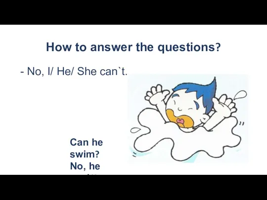 How to answer the questions? - No, I/ He/ She