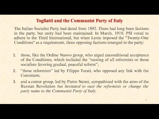 The Italian Socialist Party had dated from 1892. There had long been factions