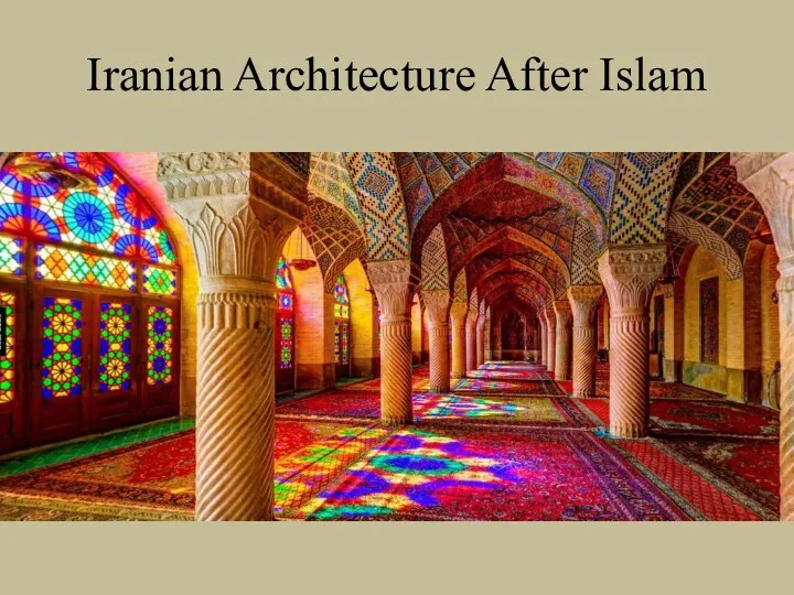 Iranian Architecture After Islam