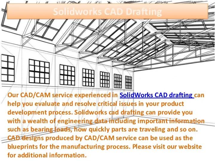 Solidworks CAD Drafting Our CAD/CAM service experienced in SolidWorks CAD