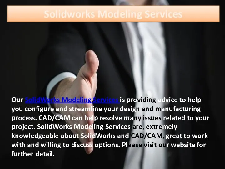 Solidworks Modeling Services Our SolidWorks Modeling Services is providing advice