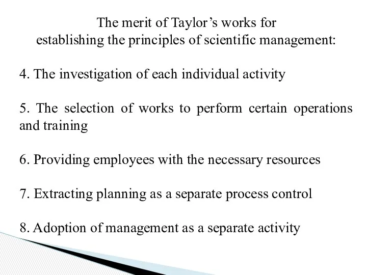 The merit of Taylor’s works for establishing the principles of