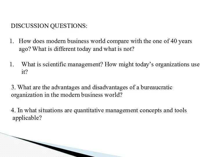 DISCUSSION QUESTIONS: How does modern business world compare with the