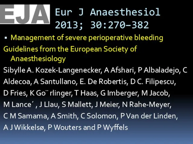 Eur J Anaesthesiol 2013; 30:270–382 Management of severe perioperative bleeding