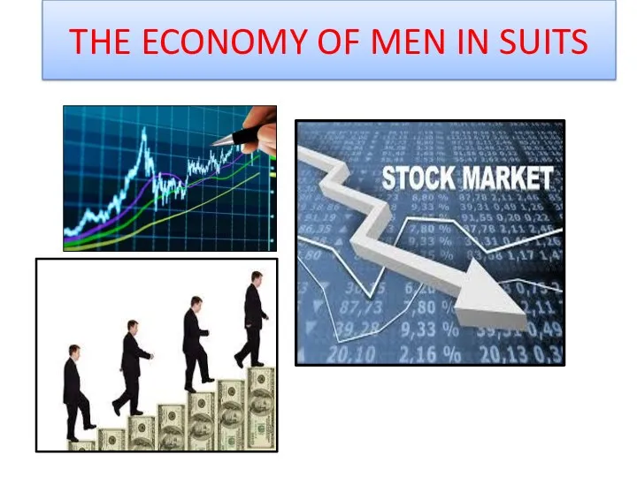 THE ECONOMY OF MEN IN SUITS