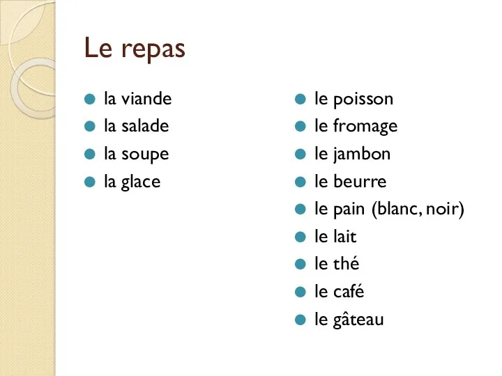 Le repas la viande la salade la soupe la glace