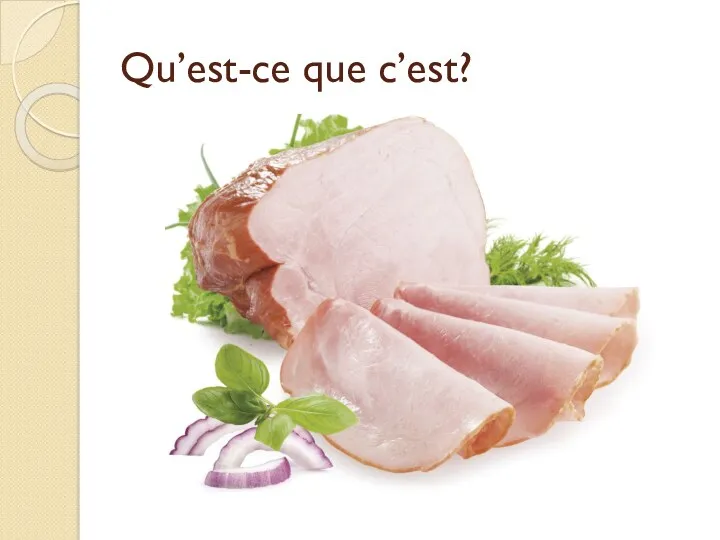 Qu’est-ce que c’est?