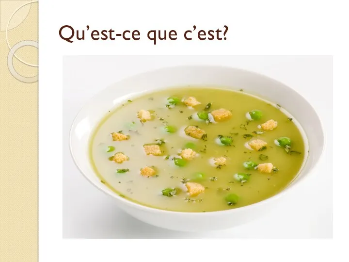 Qu’est-ce que c’est?