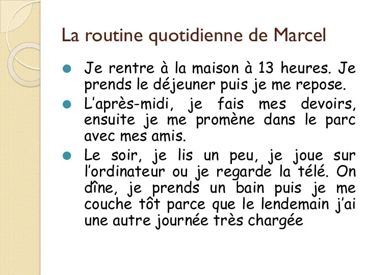 La routine quotidienne de Marcel Je rentre à la maison