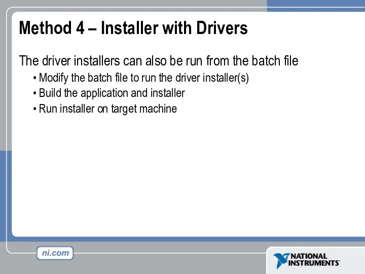 Method 4 – Installer with Drivers The driver installers can