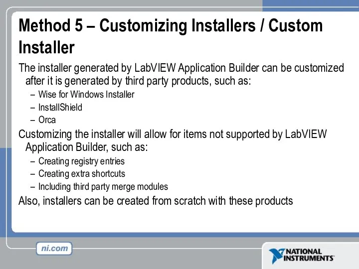 Method 5 – Customizing Installers / Custom Installer The installer
