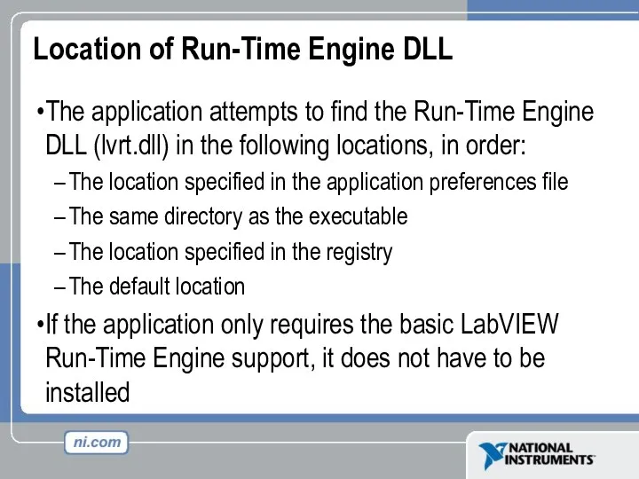Location of Run-Time Engine DLL The application attempts to find