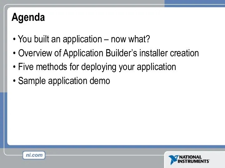 Agenda You built an application – now what? Overview of