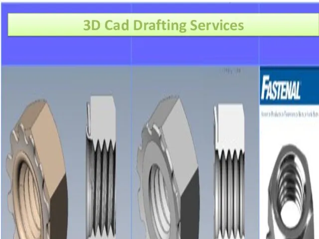 3D Cad Drafting Services CAD/CAM Services are offering several cad