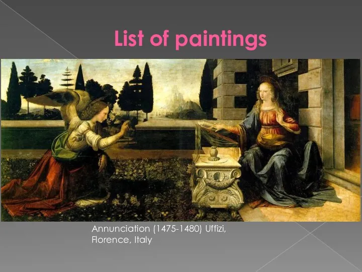 List of paintings Annunciation (1475-1480) Uffizi, Florence, Italy