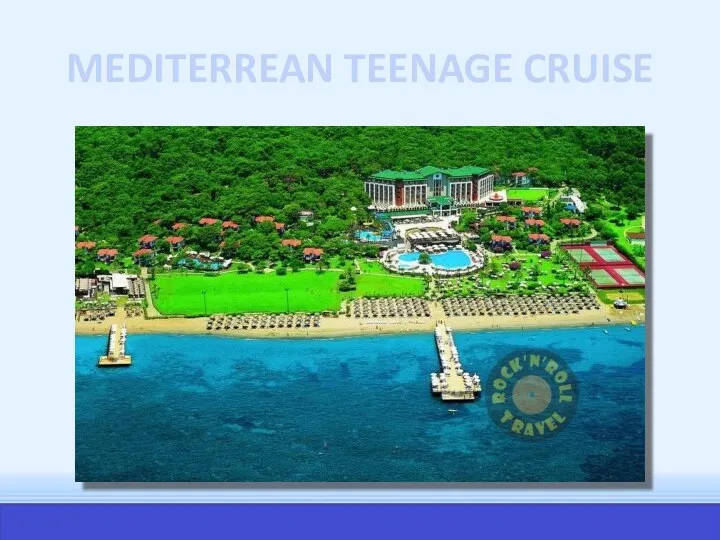 MEDITERREAN TEENAGE CRUISE