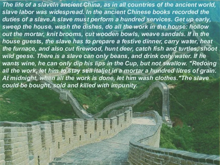 The life of a slaveIn ancient China, as in all