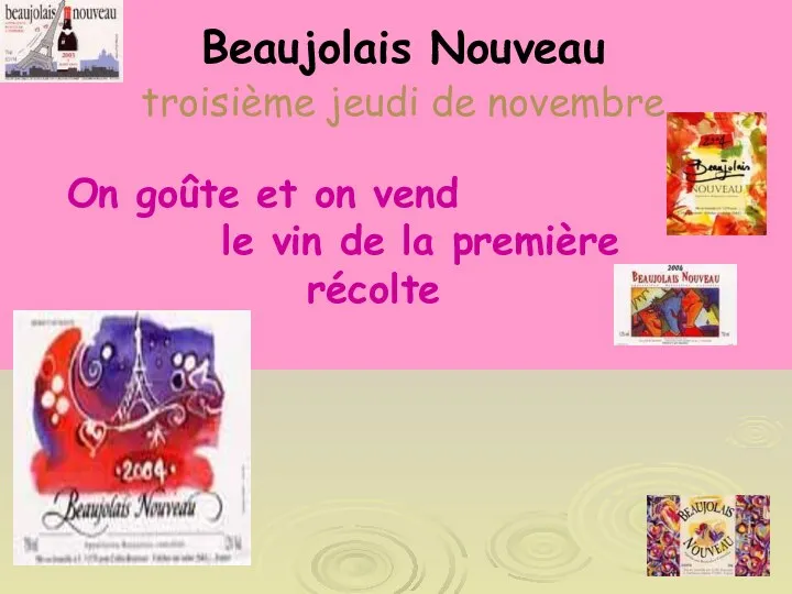 Beaujolais Nouveau troisième jeudi de novembre On goûte et on