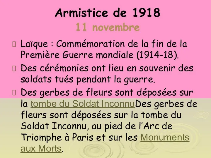 Armistice de 1918 11 novembre Laïque : Commémoration de la fin de la