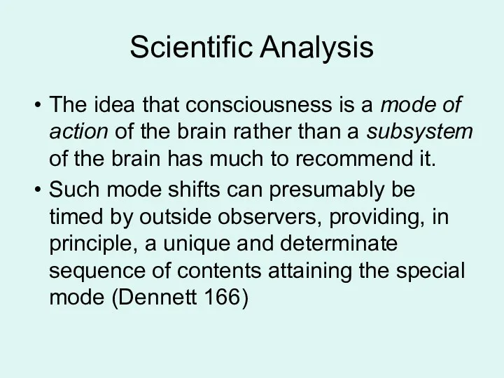 Scientific Analysis The idea that consciousness is a mode of