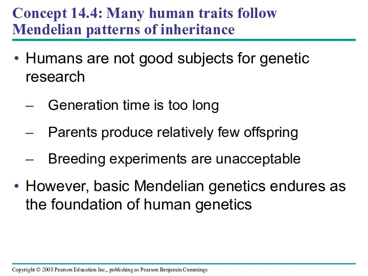 Concept 14.4: Many human traits follow Mendelian patterns of inheritance