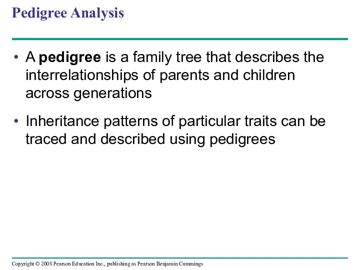 Pedigree Analysis A pedigree is a family tree that describes