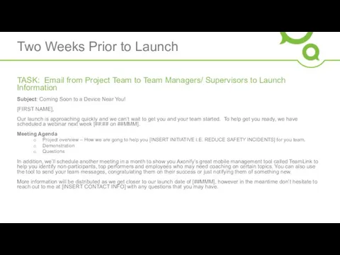 Two Weeks Prior to Launch TASK: Email from Project Team