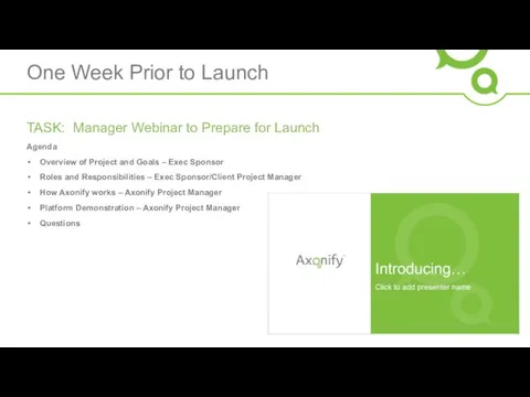 One Week Prior to Launch TASK: Manager Webinar to Prepare