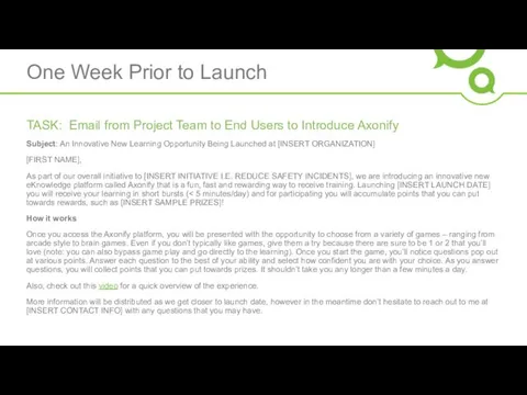 One Week Prior to Launch TASK: Email from Project Team