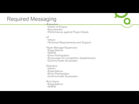 Required Messaging Executive Inform of Project Key benefits Performance against