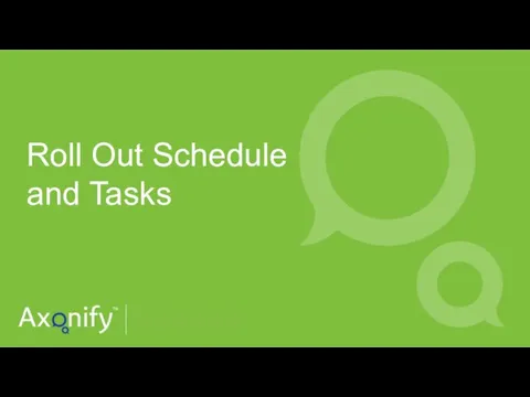 Roll Out Schedule and Tasks