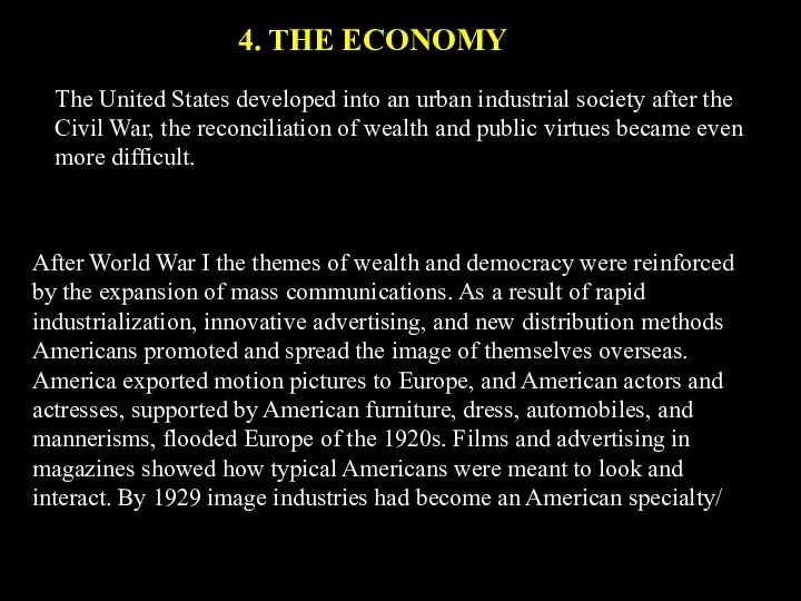 4. THE ECONOMY The United States developed into an urban