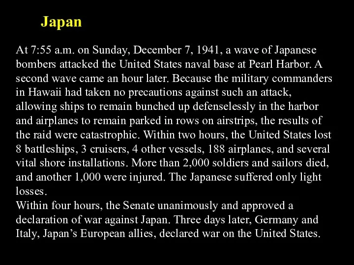 Japan At 7:55 a.m. on Sunday, December 7, 1941, a