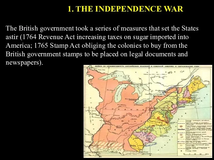 1. THE INDEPENDENCE WAR The British government took a series