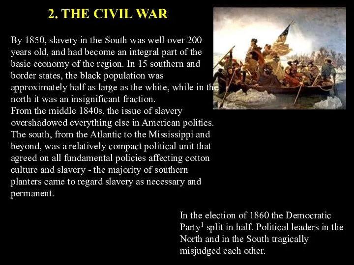 By 1850, slavery in the South was well over 200