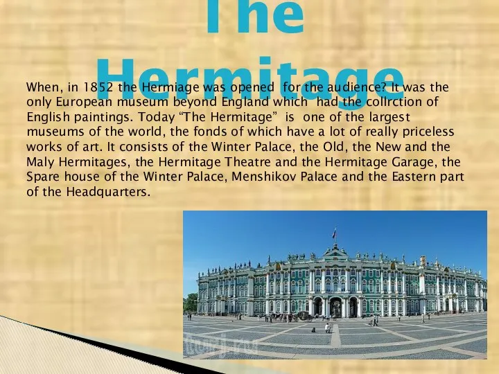 The Hermitage When, in 1852 the Hermiage was opened for