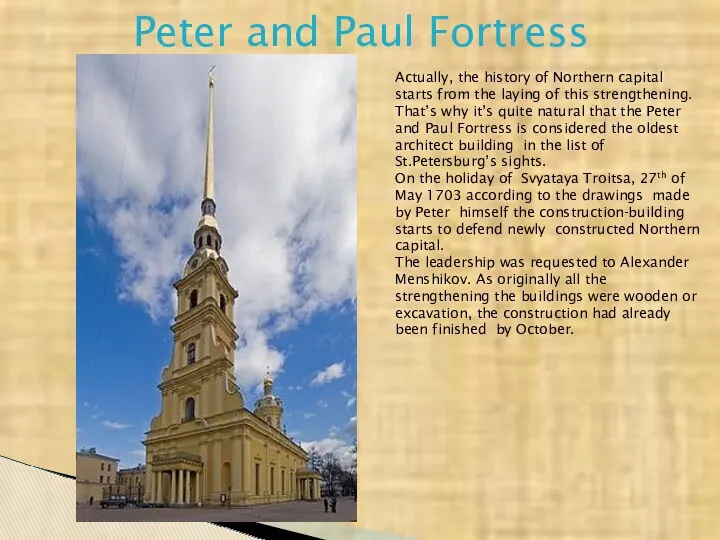 Peter and Paul Fortress Actually, the history of Northern capital